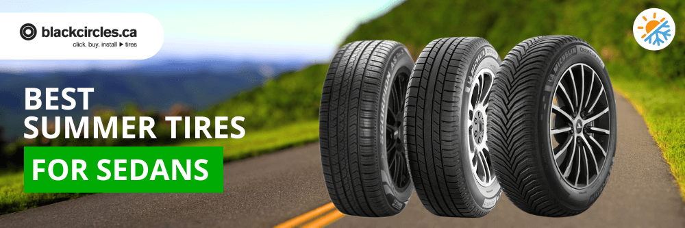 our best selection of tires for sedans, only at blackcircles.ca